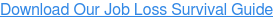 Download Our Job Loss Survival Guide